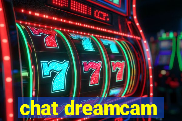 chat dreamcam